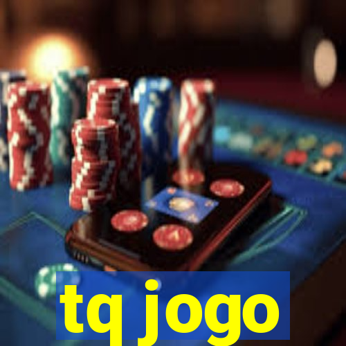 tq jogo